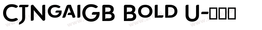 CJNgaiGB Bold U字体转换